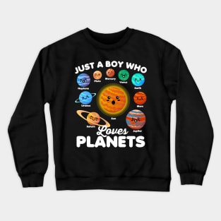 Just a Boy Who Loves Planets Fun Solar System Space Science Crewneck Sweatshirt